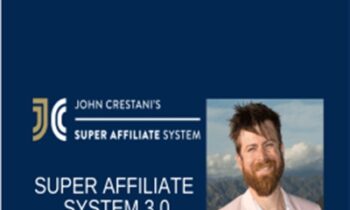 Super Affiliate System 3.0 2019 - John Crestani