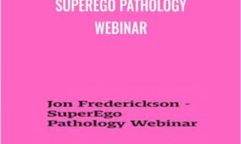 SuperEgo Pathology Webinar - Jon Frederickson