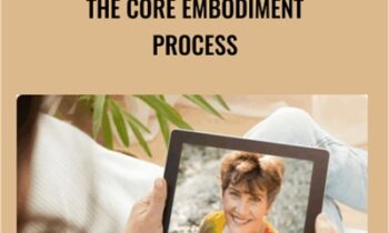 The Core Embodiment Process - Suzanne Scurlock