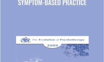 Symptom-Based Practice - Erving Polster and Francine Shapiro
