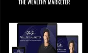 The Wealthy Marketer - T. Harv Eker