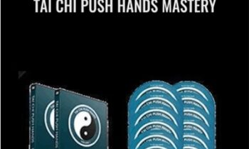 Tai Chi Push Hands Mastery - Bruce Kumar Frantzis