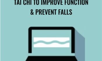 Tai Chi to Improve Function and Prevent Falls - Ralph Dehner