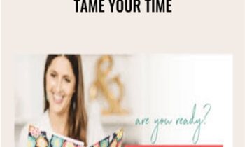 Tame Your Time - Ruth Soukup