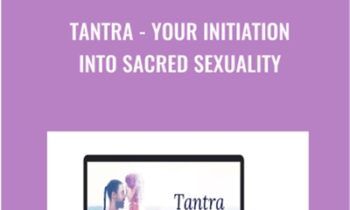 Tantra - Your Initiation Into Sacred Sexuality - Beducated