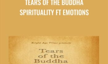 Tears of the Buddha Spirituality ft Emotions - Joel Lesko