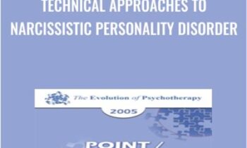 Technical Approaches to Narcissistic Personality Disorder - Otto Kernberg