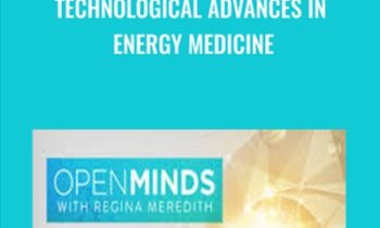 Technological Advances in Energy Medicine - Donese Worden