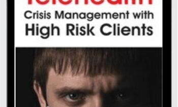 Telehealth: Crisis Management with High Risk Clients - Paul Brasler