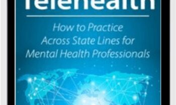 Telehealth: How to Practice Across State Lines for Mental Health Professionals - Joni Gilbertson