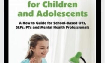 Telehealth for Children and Adolescents: A How to Guide for School-Based OTs
