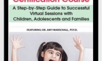 Telemental Health Certification Course: A Step-by-Step Guide to Successful Virtual Sessions with Children