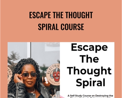 Escape the Thought Spiral Course - Temitope VandenBosch - WSO.lib Escape the Thought Spiral Course - Temitope VandenBosch