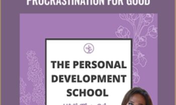 Personal Development School-Break Through Self-Sabotage and Procrastination For Good - Thais Gibson