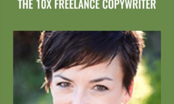 The 10x Freelance Copywriter - Joana Wiebe