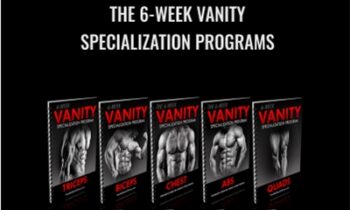 The 6-Week Vanity Specialization Programs - Vince Del Monte