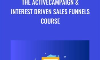 The ActiveCampaign and Interest Driven Sales Funnels Course - Nathan Williams