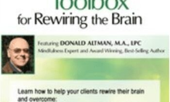 The Advanced Mindfulness Toolbox for Rewiring the Brain: Intensive 2-Day Mindfulness Training for Anxiety