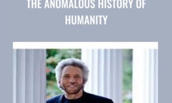 The Anomalous History of Humanity - Gregg Braden