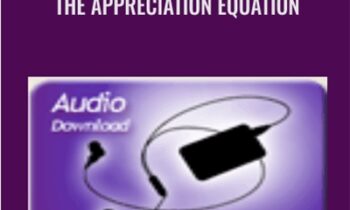 The Appreciation Equation - Alison Armstrong