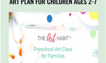 The Art Habit Class A Joyful Art Plan for Children Ages 2-7 - Tinker Lab