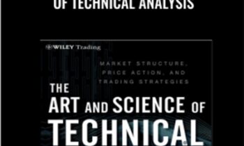The Art and Science of Technical Analysis - Adam Grimes