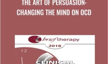 The Art of Persuasion: Changing the Mind on OCD - Reid Wilson