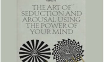 The Art of Seduction and Arousal Using the Power of Your Mind - Amargi Hillier
