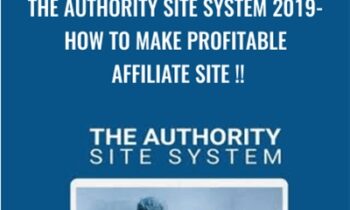 The Authority Site System 2019-How to make profitable affiliate site !! - Gael Breton & Mark Webster
