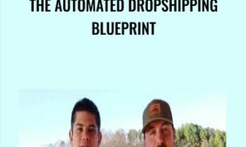 The Automated Dropshipping Blueprint - Tyler P