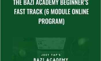The BaZi Academy Beginners Fast Track (6 Module Online Program) - Joey Yap