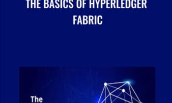 The Basics of Hyperledger Fabric - Toshendra Sharma