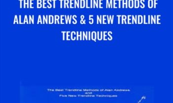 The Best Trendline Methods of Alan Andrews and 5 New Trendline Techniques - Patrick Mikula