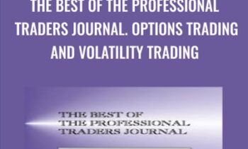The Best of the Professional Traders Journal. Options Trading and Volatility Trading - Larry Connors