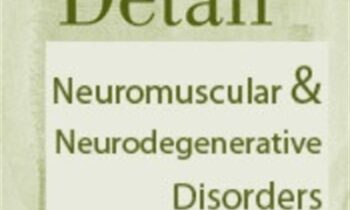 The Brain in Detail: Neuromuscular and Neurodegenerative Disorders - SEAN G. SMITH and BONITA GORDON