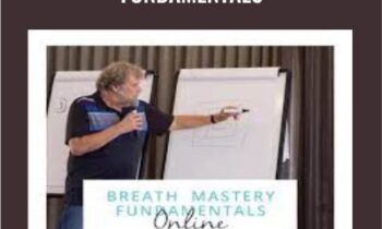 The Breath Mastery Fundamentals - Dan Brulé