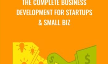 The COMPLETE Business Development For Startups and Small Biz - Jackie Burgoa