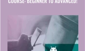 The Complete Android Developer Course: Beginner To Advanced! - Joe Parys