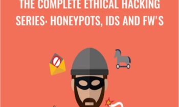 The Complete Ethical Hacking Series: Honeypots