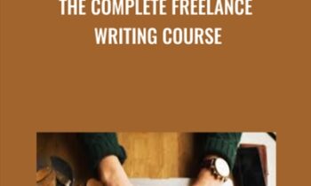 The Complete Freelance Writing Course - Philippa Davies