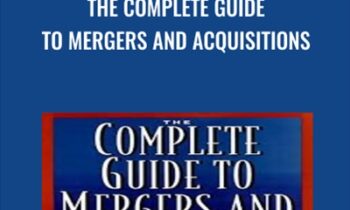 The Complete Guide to Mergers and Acquisitions - Timothy J. Galpin & Mark Herndon