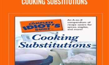 The Complete Idiots Guide to Cooking Substitutions - Ellen Brown