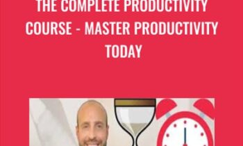 The Complete Productivity Course-Master Productivity Today - Joe Parys