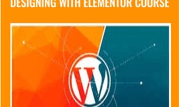 The Complete WordPress Designing with Elementor Course - Various Authors