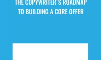 The Copywriters Roadmap To Building A Core Offer - Roy Furr