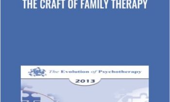 The Craft of Family Therapy - Salvador Minuchin