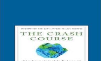 The Crash Course - Chris Martenson