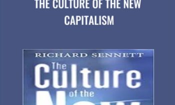 The Culture of the New Capitalism - Richard Sennett