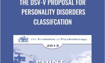 The DSV-V Proposal For Personality Disorders Classifcation - Otto Kernberg