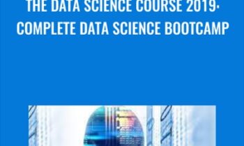 The Data Science Course 2019: Complete Data Science Bootcamp - 365 Careers